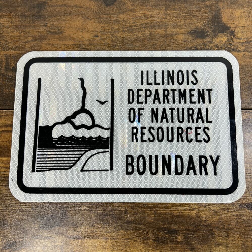 Department of Natural Resource Sign Illinois Boundary Iridescent Reflective